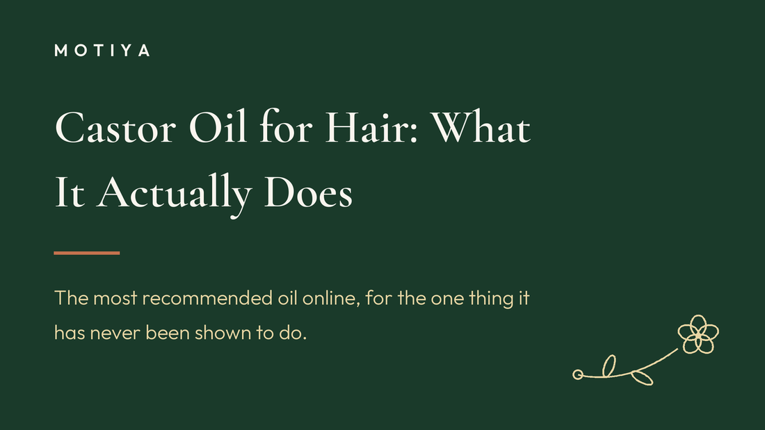 Castor Oil for Hair: What It Actually Does